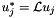 $u_j^* = {\cal L} u_j$
