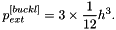 \[ p_{ext}^{[buckl]} = 3 \times \frac{1}{12} h^3. \]