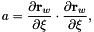\[ a = \frac{\partial {\bf r}_w}{\partial \xi} \cdot \frac{\partial {\bf r}_w}{\partial \xi}, \]