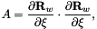 \[ A = \frac{\partial {\bf R}_w}{\partial \xi} \cdot \frac{\partial {\bf R}_w}{\partial \xi}, \]