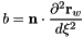 \[ b = {\bf n} \cdot \frac{\partial^2 {\bf r}_w}{d\xi^2} \]