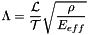 \[ \Lambda = \frac{{\cal L}}{{\cal T}} \sqrt{\frac{\rho}{E_{eff}}} \]