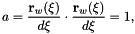 \[ a = \frac{{\bf r}_w(\xi)}{d\xi} \cdot \frac{{\bf r}_w(\xi)}{d\xi} = 1, \]