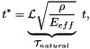 \[ t^* = \underbrace{{\cal L} \sqrt{\frac{\rho}{E_{eff}}}}_{{\cal T}_{natural}} \ t, \]