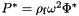 $ P^* = \rho_{\rm f} \omega^2 \Phi^* $