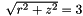 $ \sqrt{r^2 + z^2} = 3$
