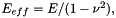 $ E_{eff} = E/(1-\nu^2), $