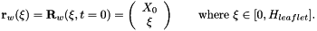 \[ {\bf r}_w(\xi) = {\bf R}_w(\xi,t=0) = \left( \begin{array}{c} X_0 \\ \xi \end{array} \right) \ \ \ \ \ \ \mbox{where $\xi \in [0,H_{leaflet}].$} \]