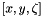 $ [ x, y, \zeta ] $