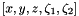 $ [ x, y, z, \zeta_1, \zeta_2 ] $