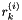 $ r_k^{(i)} $