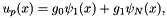 \[ u_p(x) = g_0 \psi_1(x) + g_1 \psi_N(x), \]