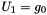 $U_1=g_0$