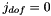 $ j_{dof}=0 $