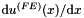 $ \mbox{d} u^{(FE)}(x)/\mbox{d} x$