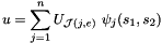 \[ u = \sum_{j=1}^n U_{{\cal J}(j,e)} \ \psi_j(s_1,s_2) \]