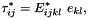 \[ \tau_{ij}^* = E_{ijkl}^* \ e_{kl}, \]