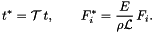 \[ t^* = {\cal T}\, t, \qquad F_i^* = \frac{E}{\rho \cal L} \, F_i. \qquad \]