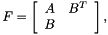 \[ F= \left[ \begin{array}{cc} A&B^T\\ B& \end{array} \right], \]