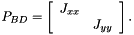 \[ P_{BD}=\left[ \begin{array}{cc} J_{xx}&\\ &J_{yy} \end{array} \right]. \]