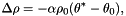 \[ \Delta\rho = -\alpha\rho_{0}(\theta^{*} - \theta_{0}), \]