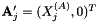 $ {\bf A}'_j = (X_j^{(A)},0)^T $