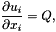 \[ \frac{\partial u_i}{\partial x_i} = Q, \]