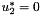 $ u^{*}_{2} = 0 $