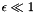 $ \epsilon \ll 1 $