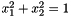 $ x_1^2+x_2^2=1$