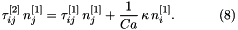 \[ \tau_{ij}^{[2]} \, n_j^{[1]} = \tau_{ij}^{[1]} \, n_j^{[1]} + \frac{1}{Ca} \, \kappa \, n_i^{[1]}. \ \ \ \ \ \ \ \ \ \ (8) \]