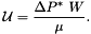 \[ {\cal U} = \frac{\Delta P^*\ W}{\mu}. \]
