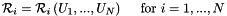 \[ {\cal R}_i = {\cal R}_i\left(U_1,...,U_{N}\right) \mbox{\ \ \ \ for $i=1,...,N$} \]