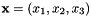 ${\bf x} = (x_1,x_2,x_3)$