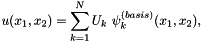 \[ u(x_1,x_2) = \sum_{k=1}^N U_k \ \psi^{(basis)}_k(x_1,x_2), \]