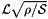 $ {\cal L} \sqrt{\rho/{\cal S}} $