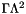 $\Gamma \Lambda^2 $