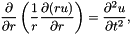 \[ \frac{\partial}{\partial r}\left(\frac{1}{r} \frac{\partial (ru)}{\partial r}\right) = \frac{\partial^2 u}{\partial t^2}, \]