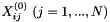 $ X_{ij}^{(0)} \ (j=1,...,N) $