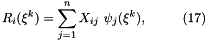 \[ R_i(\xi^k) = \sum_{j=1}^{n} X_{ij} \ \psi_j(\xi^k), \ \ \ \ \ \ \ \ (17) \]