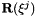 $ {\bf R}(\xi^j) $