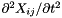 $ \partial^2 X_{ij}/\partial t^2$