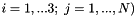 $i=1,...3; \ j=1,...,N)$