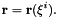 \[ {\bf r} = {\bf r}(\xi^i). \]