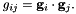 \[ g_{ij} = {\bf g}_i \cdot {\bf g}_j. \]