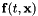 $ {\bf f}(t,{\bf x}) $