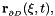 \[ {\bf r}_{_{\partial D}}(\boldmath{\xi},t), \]
