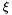 $ \boldmath{\xi} $