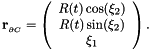 \[ {\bf r}_{_{\partial C}} = \left( \begin{array}{c} R(t) \cos(\xi_2) \\ R(t) \sin(\xi_2) \\ \xi_1 \\ \end{array} \right). \]