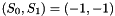 $(S_0,S_1)=(-1,-1)$